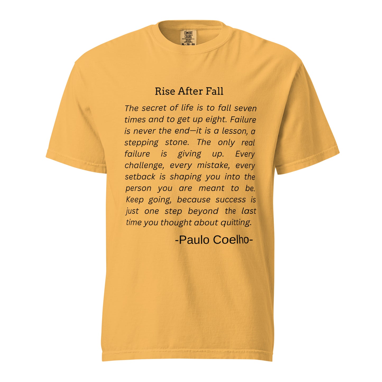 Rise After Fall - Paulo Coelho Inspirational Quote T-Shirt | Motivational Unisex Tee