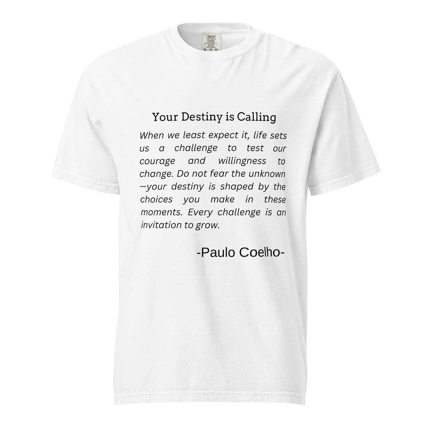 Paulo Coelho Quote T-Shirt – "Your Destiny is Calling" Inspirational Unisex Tee