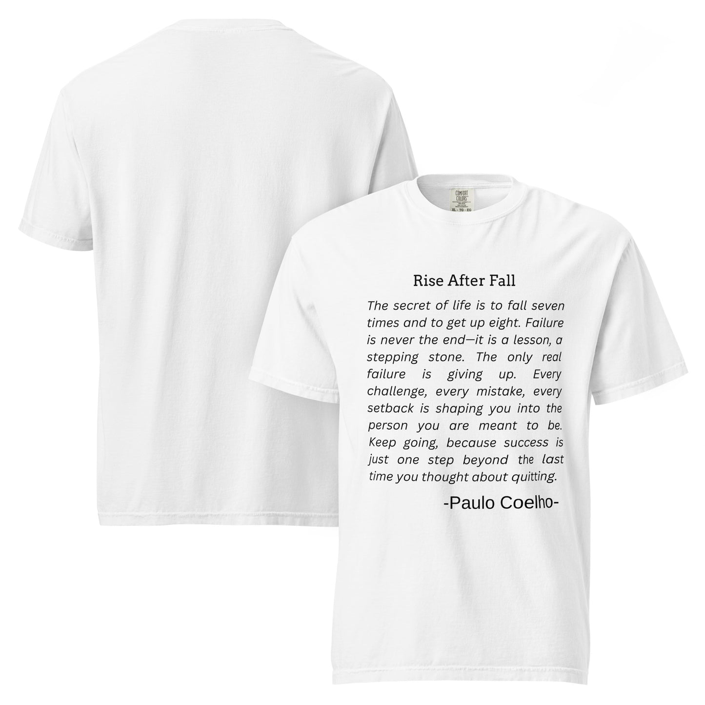 Rise After Fall - Paulo Coelho Inspirational Quote T-Shirt | Motivational Unisex Tee
