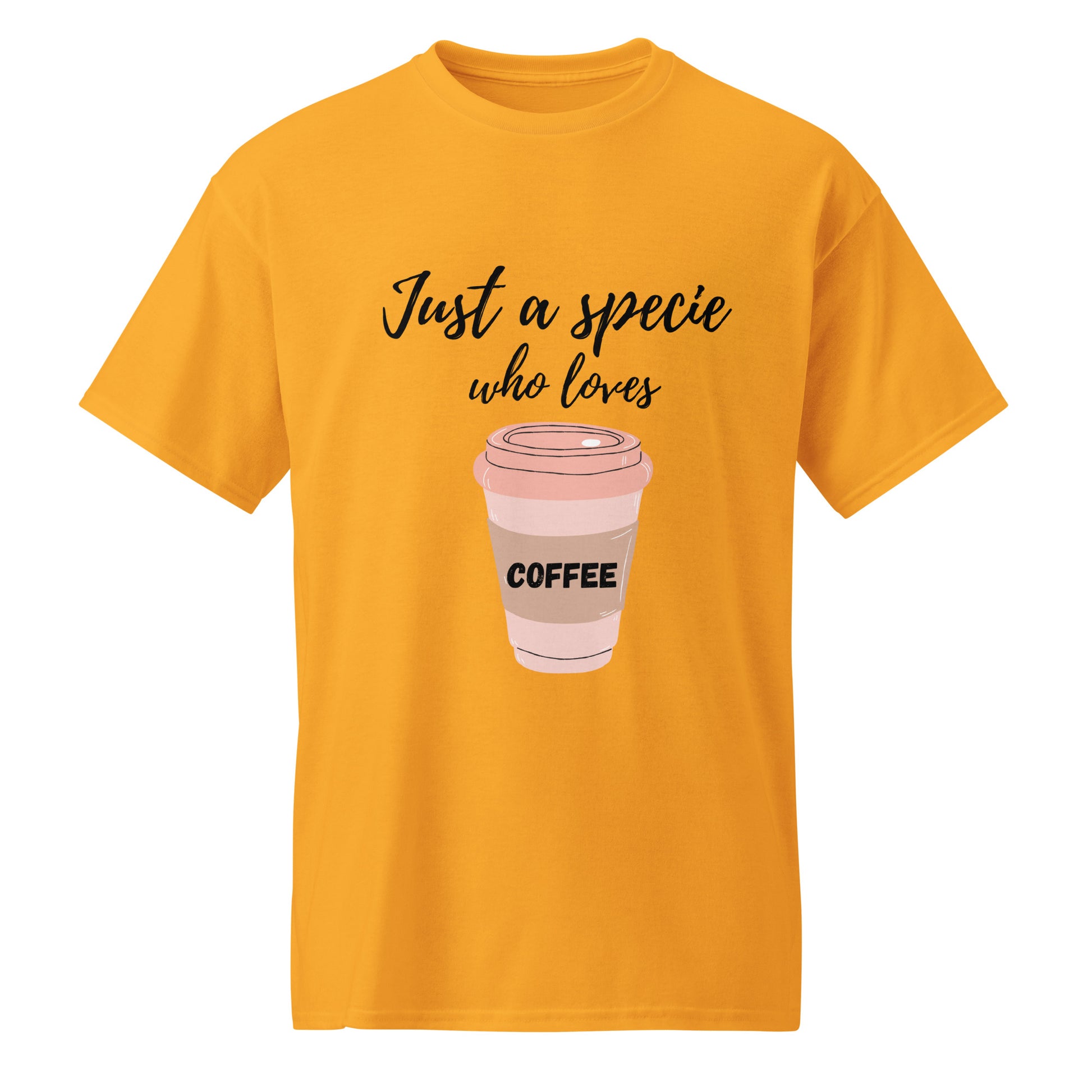 Just a Specie Who Loves Coffee Tee – Unisex Fit Shirt